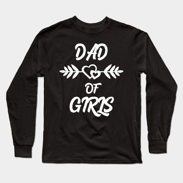 Dad of girls Long Sleeve T-Shirt by Work Memes